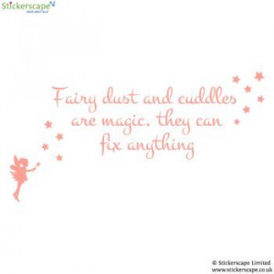 Fairy dust and cuddles quote
