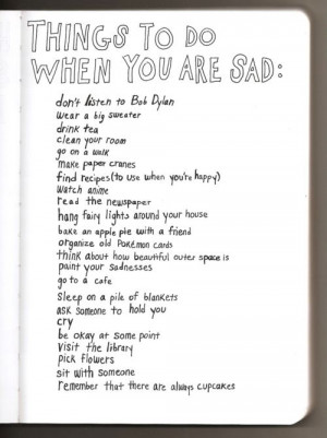 Things to do when you are sad.