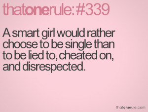 to be lied to, cheated on,