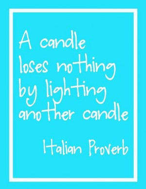 ... Quotes, Candles Lose, Proverbs Quotes, Living, Inspiration Quotes