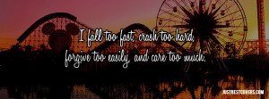 Click to get this i fall too fast crash too hard facebook cover photo