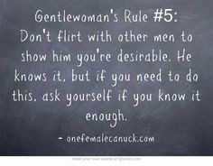 Gentlewoman's Rule #5 : Don't flirt with other men to show him you're ...