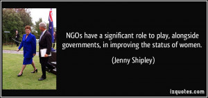 NGOs have a significant role to play, alongside governments, in ...