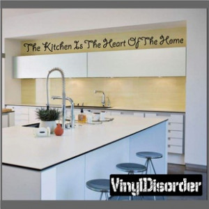 The kitchen is the heart of the time Wall Quote Mural Decal