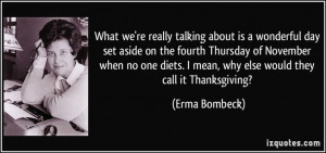 ... Thanksgiving? (Erma Bombeck) #quotes #quote #quotations #ErmaBombeck