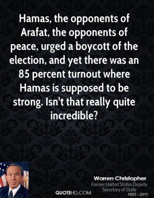 Hamas, the opponents of Arafat, the opponents of peace, urged a ...