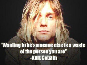 Kurt Cobain (February 20, 1967 – April 5, 1994)