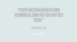 ... been interested in Irish traditional music for the past few years