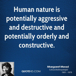 Human Nature Potentially Aggressive And Destructive