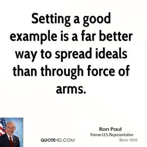 ... -paul-politician-quote-setting-a-good-example-is-a-far-better-way.jpg
