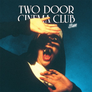 Two Door Cinema Club - Sun (Official Music Video)