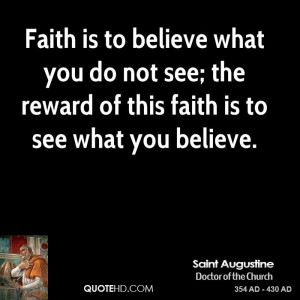 saint-augustine-saint-faith-is-to-believe-what-you-do-not-see-the.jpg