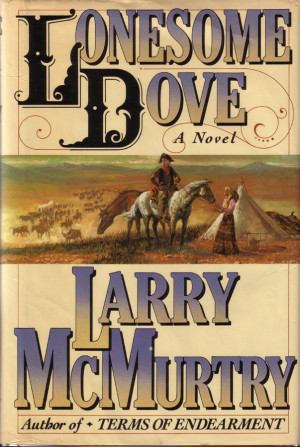 Lonesome Dove by Larry McMurtry an American epic