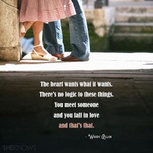 The heart wants what it wants. There's no logic to these things. You ...