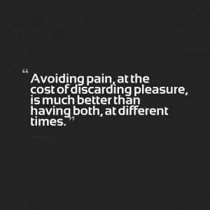 Avoiding Quotes Quotes picture: avoiding pain,