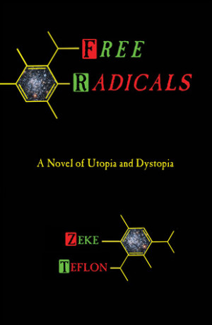 ... “Free Radicals: A Novel of Utopia and Dystopia” as Want to Read