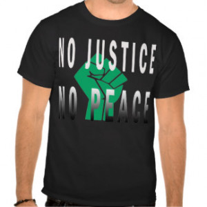 No Justice No Peace T-shirts & Shirts
