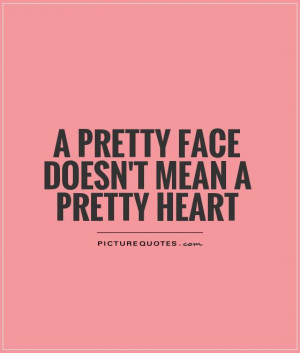 Pretty Quotes Heart Quotes Face Quotes