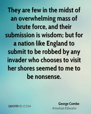 They are few in the midst of an overwhelming mass of brute force, and ...