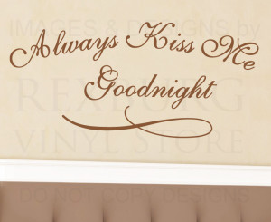 ... -Quote-Vinyl-Sticker-Art-Lettering-Large-Always-Kiss-Me-Goodnight-L45