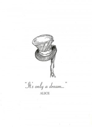 Alice in Wonderland: Tattoo'S Idea, Quotes, Dream, Mad Hatters, Alice ...