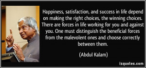Happiness, satisfaction, and success in life depend on making the ...