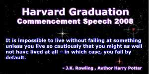 Quote from Harvard Commencement Speech 2008 by Author, J.K. Rowling!