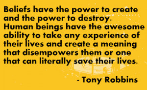 Beliefs Have The Power To Create And The Power To Destroy. Human ...