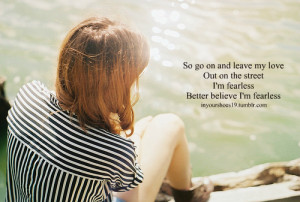 Quote: Colbie Caillat, “Fearless”Picture: iwhyneitrealhard.tumblr ...