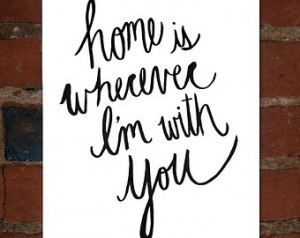 ... is Wherever I'm with You - Script Cursive Wall Quote Print, Painting