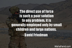 ... , it is generally employed only by small children and large nations