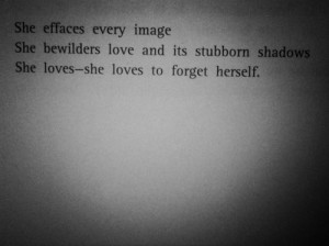 Paul Eluard / she loves to forget herself