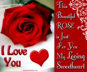 ... Beautiful Rose Is Just For You My Loving Sweetheart Happy Rose Day