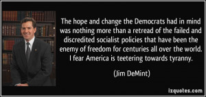 The hope and change the Democrats had in mind was nothing more than a ...