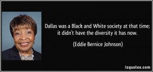 More Eddie Bernice Johnson Quotes
