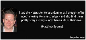 More Matthew Bourne Quotes