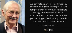 Clark Moustakas Quotes
