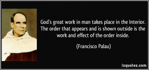 God's great work in man takes place in the Interior. The order that ...