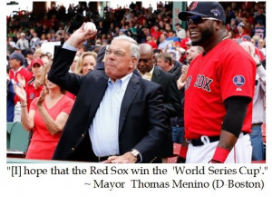 Boston Mayor Menino Muffs Red Sox Reference #quotes #worldseries # ...