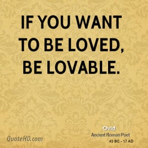 ovid if you want to be loved be lovable love meetville quotes