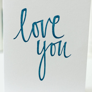 Calligraphy Love 'love you' letterpress