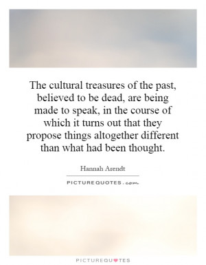 The cultural treasures of the past, believed to be dead, are being ...