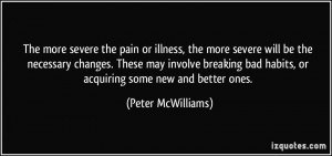 The more severe the pain or illness, the more severe will be the ...