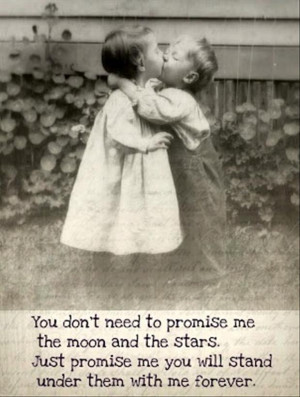 ... Just Promise Me You Will Stand Under Them With Me Forever ~ Love Quote