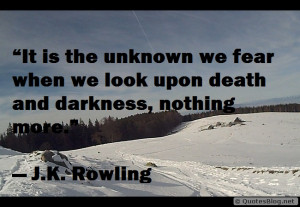 Fear of the unknown quote