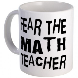 Cute Math Teacher Gifts > Cute Math Teacher Mugs > Funny Math Teacher ...