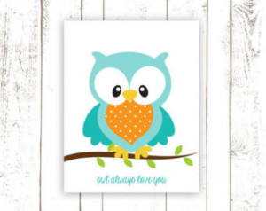Owl Art Print with Quote, Owl Alway s Love You, Turquoise Nursery Art ...