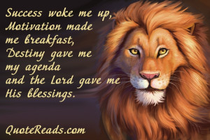 success woke me up motivation made me breakfast destiny gave me my ...