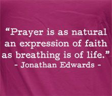 Jonathan Edwards - Prayer (Quote) - Women's Shirts - Missional Wear