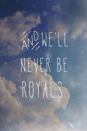 Royals~lorde